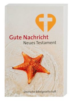 Gute Nachricht. Neues Testament