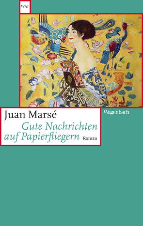 Gute Nachrichten auf Papierfliegern von Marsé,  Juan, Ploetz,  Dagmar