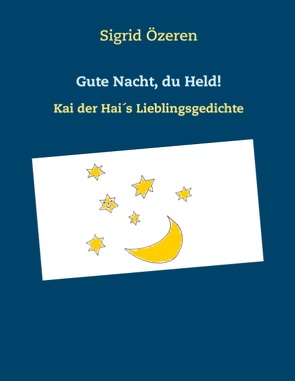 Gute Nacht, du Held! von Özeren,  Sigrid