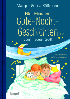 Gute-Nacht-Geschichten vom lieben Gott – 5-Minuten-Geschichten und Einschlaf-Rituale für Kinder ab 4 Jahren von Brockamp,  Melanie, Käßmann,  Lea, Käßmann,  Margot