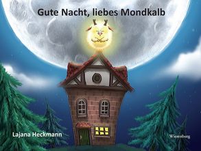 Gute Nacht, liebes Mondkalb von Heckmann,  Lajana