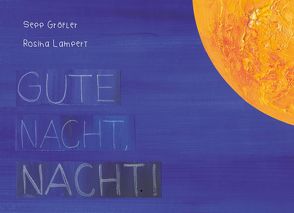 Gute Nacht, Nacht! von Gröfler,  Sepp "Beff", Lampert,  Rosina