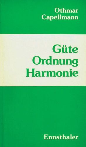 Güte Ordnung Harmonie von Capellmann,  Othmar