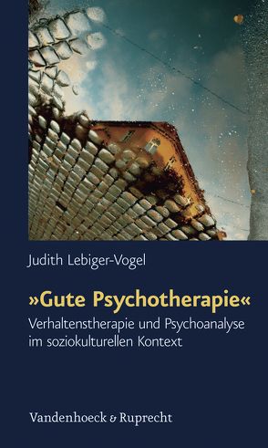 »Gute Psychotherapie« von Lebiger-Vogel,  Judith