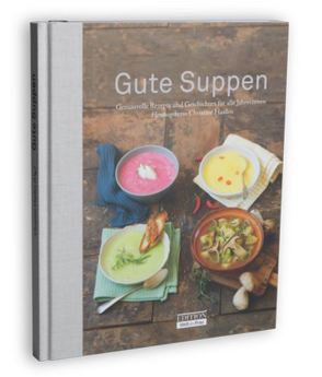 Gute Suppen von Haiden,  Christine