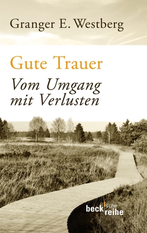 Gute Trauer von Boe,  Bobby, Seuß,  Rita, Westberg,  Granger E.