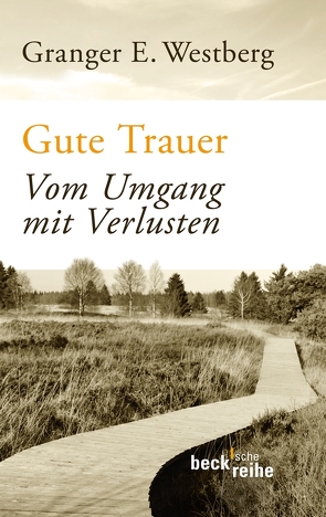 Gute Trauer von Boe,  Bobby, Seuß,  Rita, Westberg,  Granger E.