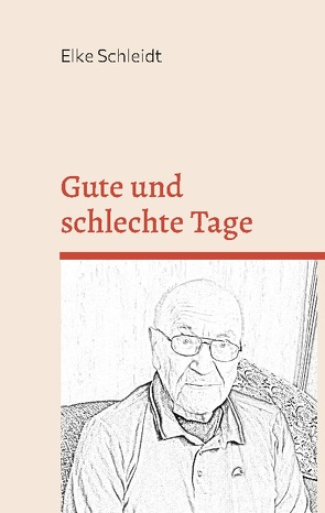 Gute und schlechte Tage von Schleidt,  Elke