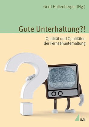 Gute Unterhaltung?! von Hallenberger,  Gerd