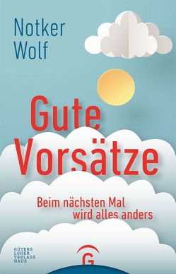 Gute Vorsätze von Kifmann,  Alfons, Wolf,  Notker