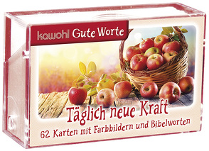 Gute Worte – Täglich neue Kraft