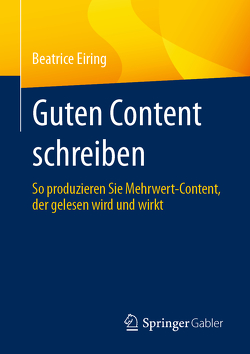 Guten Content schreiben von Eiring,  Beatrice