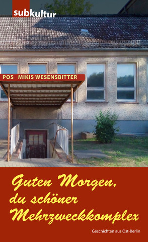 Guten Morgen, du schöner Mehrzweckkomplex von Wesensbitter,  Mikis