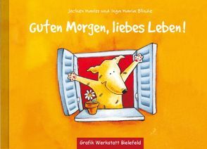 Guten Morgen, liebes Leben! von Blinde,  Inga M, Mariss,  Jochen