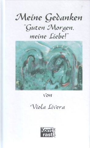 Guten Morgen, meine Liebe! von Livera,  Viola