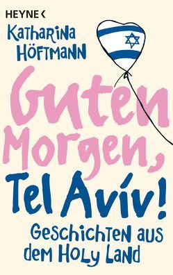 Guten Morgen, Tel Aviv! von Höftmann,  Katharina