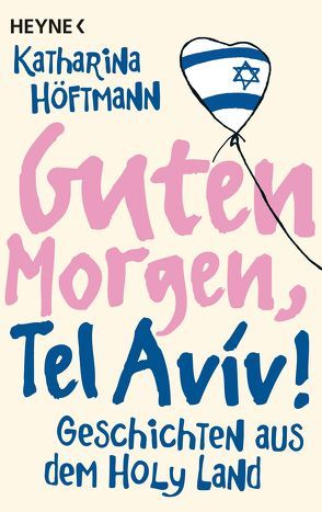 Guten Morgen, Tel Aviv! von Höftmann,  Katharina