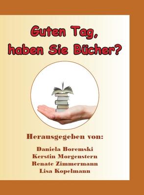 Guten Tag, haben Sie Bücher? von Boremski,  Daniela, Kopelmann,  Lisa, Morgenstern,  Kerstin, Zimmermann,  Renate