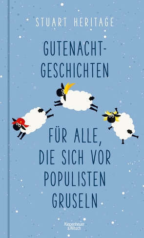 Gutenachtgeschichten für alle, die sich vor Populisten gruseln von Heritage,  Stuart, Regul,  Eva