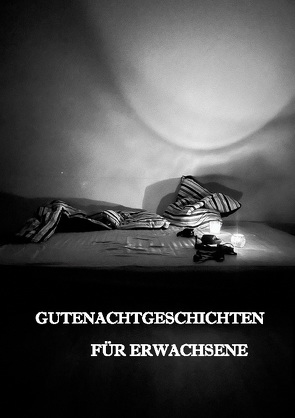 Gutenachtgeschichten für Erwachsene von Eichhorst,  D.