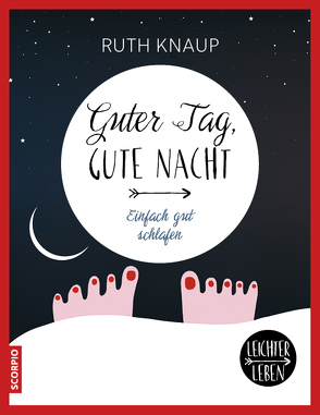Guter Tag, gute Nacht von Knaup,  Ruth