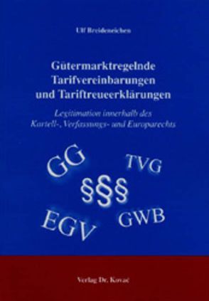 Gütermarktregelnde Tarifvereinbarungen und Tariftreueerklärungen von Breideneichen,  Ulf