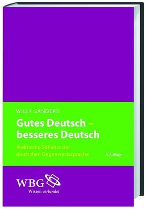 Gutes Deutsch – besseres Deutsch von Sanders,  Willy