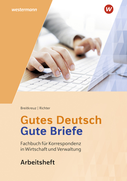 Gutes Deutsch – Gute Briefe von Breitkreutz,  Rainer, Richter,  Klaus