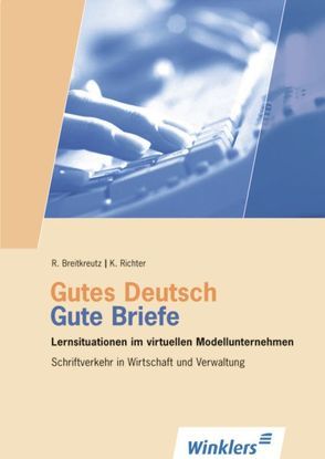 Gutes Deutsch – Gute Briefe von Breitkreutz,  Rainer, Richter,  Klaus