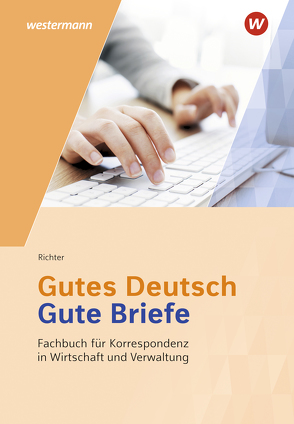 Gutes Deutsch – Gute Briefe von Richter,  Klaus