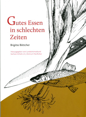 Gutes Essen in schlechten Zeiten von Böttcher,  Brigitte