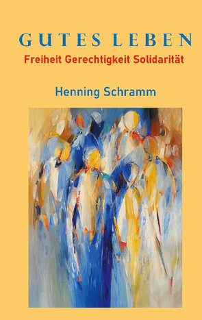 Gutes Leben von Schramm,  Henning