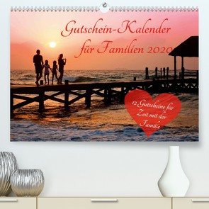 Gutschein-Kalender für Familien 2020 (Premium, hochwertiger DIN A2 Wandkalender 2020, Kunstdruck in Hochglanz) von Lehmann (Hrsg.),  Steffani