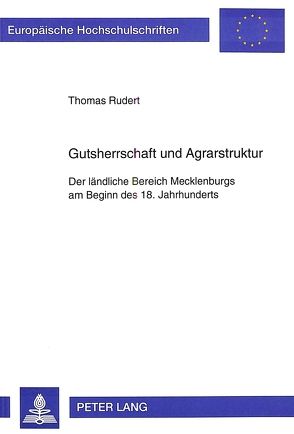 Gutsherrschaft und Agrarstruktur von Rudert,  Thomas