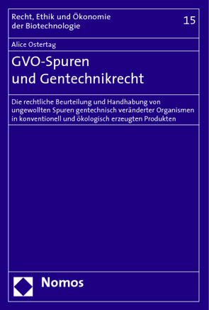 GVO-Spuren und Gentechnikrecht von Ostertag,  Alice