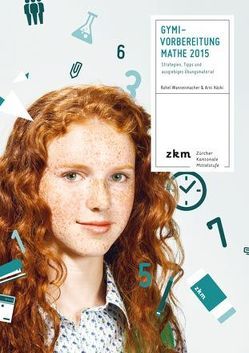 Gymi-Vorbereitung Mathe 2015 von Häcki,  Arni, Wannenmacher,  Rahel