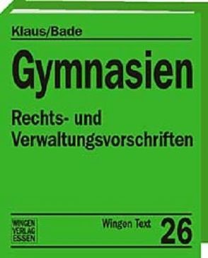 Gymnasien. Rechts- und Verwaltungsvorschriften Niedersachsen von Stein,  Andreas