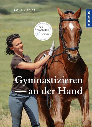 Gymnastizieren an der Hand von Roida,  Katrin