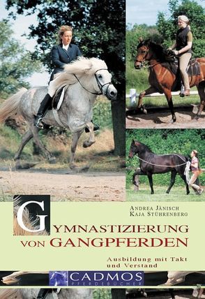 Gymnastizierung von Gangpferden von Jänisch,  Andrea, Stührenberg,  Kaja