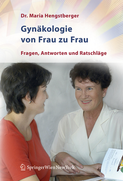 Gynäkologie von Frau zu Frau von Hengstberger,  Maria