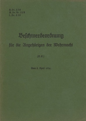 H.Dv. 3/10 Beschwerdeordnung für die Angehörigen der Wehrmacht von Heise,  Thomas