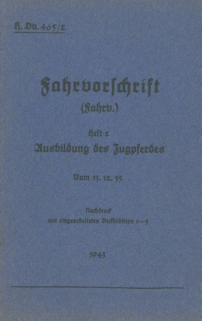 H.Dv. 465/2 Fahrvorschrift – Heft 2 Ausbildung des Zugpferdes von Heise,  Thomas