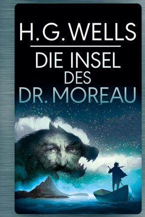 H.G.Wells: Die Insel des Dr. Moreau von Konrad,  Ailin, Wells,  H.G.