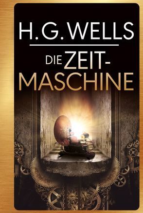 H.G. Wells: Die Zeitmaschine von Konrad,  Ailin, Wells,  H.G.