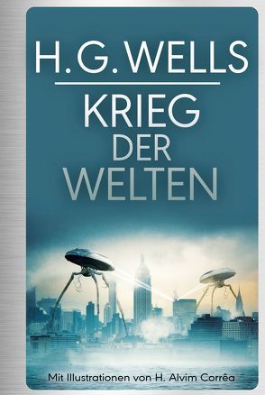 H.G. Wells: Krieg der Welten von Konrad,  Ailin, Wells,  H.G.