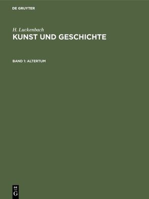 H. Luckenbach: Kunst und Geschichte / Altertum von Luckenbach,  H.