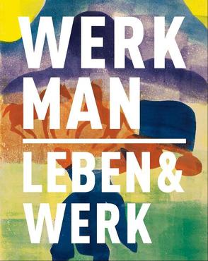 H.N. Werkman. 1882-1945. Leben & Werk von Blübaum,  Dirk, Blühm,  Andreas, de Vries,  Anneke, Eichhorn,  Herbert, Hardeman,  Doede, Houween,  Deddo, Jansen,  Marietta, Ohlsen,  Ronald, Sijens,  Doeke, Steenbruggen,  Han, van der Spek,  Jikke, van der Wal,  Mieke, van Os,  Henk, Vroege,  Peter, Werkman,  Martin, Wesselink,  Claartje