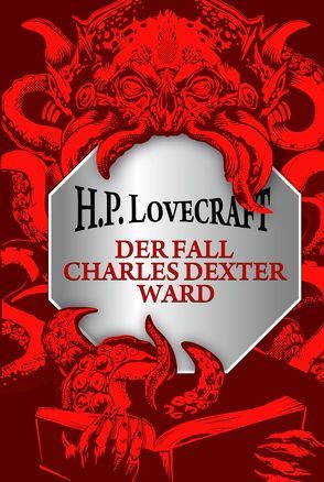 H.P. Lovecraft: Der Fall Charles Dexter Ward von Konrad,  Ailin, Lovecraft,  H. P.