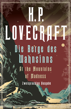 H.P. Lovecraft, Die Berge des Wahnsinns / At the Mountains of Madness. Zweisprachige Ausgabe von Lovecraft,  H. P., Marzin,  Florian F.