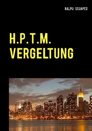 H.P.T.M. Vergeltung von Schaper,  Ralph